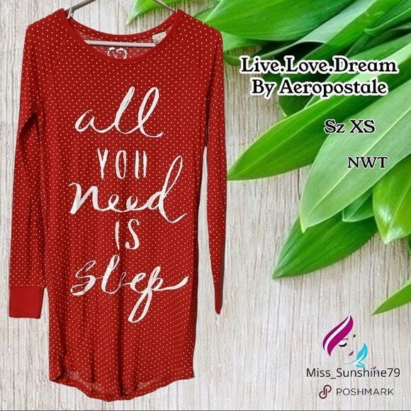 Live Love dream by Aeropostale NWT - Sz XS - Sleep shirt “All you need i… - Picture 1 of 4